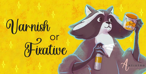 VARNISH VS. FIXATIVE