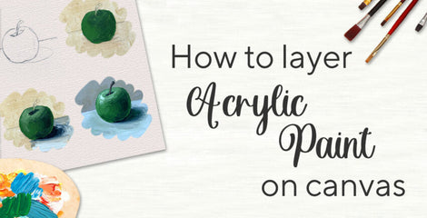 How to Layer Acrylic Paint on canvas